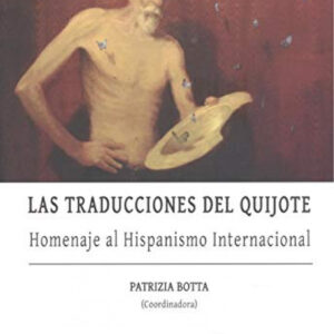 TRADUCCIONES DEL QUIJOTE, LAS. HOMENAJE AL HISPANISMO INTERNACIONAL