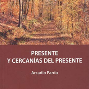 PRESENTE Y CERCANÍAS DEL PRESENTE