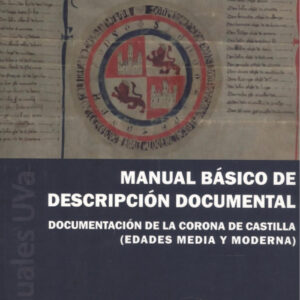 MANUAL BASICO DE DESCRIPCION DOCUMENTAL