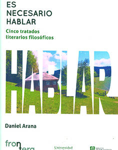 ES NECESARIO HABLAR. CINCO TRATADOS LITERARIOS FILOSÓFICOS