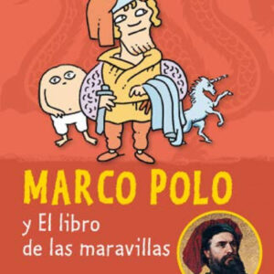 Marco Polo y el libro de las maravillas