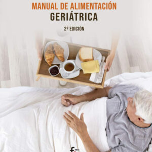 MANUAL DE ALIMENTACIÓN GERIÁTRICA-2 EDICIÓN