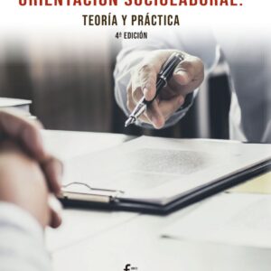 ORIENTACIÓN SOCIOLABORAL: TEORÍA Y PRÁCTICA-4º EDICIÓN