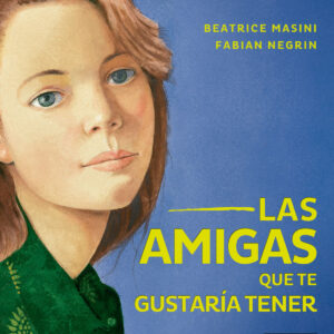 Las amigas que te gustaría tener