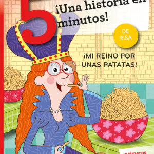 ¡Una historia en 5 minutos! ¡Mi reino por unas patatas!