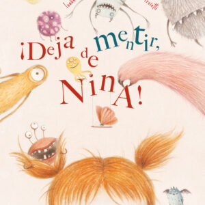 ¡Deja de mentir, Nina!