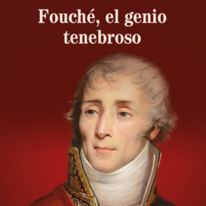 Fouché, el genio tenebroso