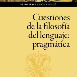 Cuestiones de la filosofía del lenguaje: pragmática