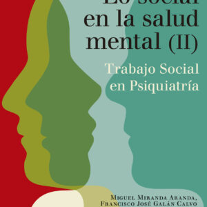 Lo social en salud mental. Trabajo social en psiquiatría. Volumen II
