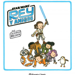 Star Wars Rey y amigos