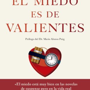 El miedo es de valientes
