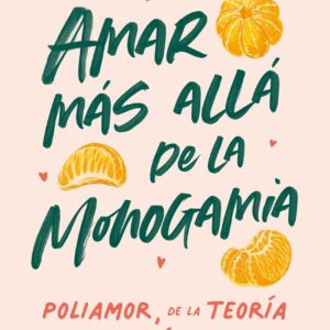 Amar más allá de la monogamia