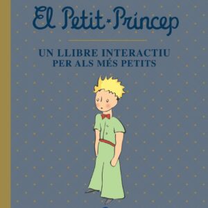El Petit Príncep. Un llibre interactiu per als més petits