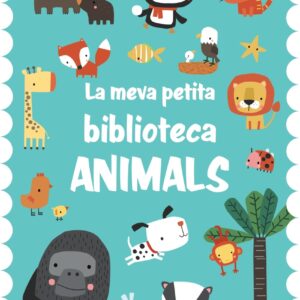 La meva petita biblioteca. Animals