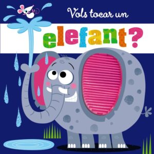 Vols tocar un elefant?