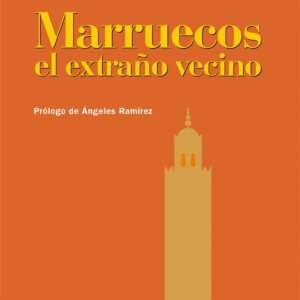 Marruecos, el extraño vecino