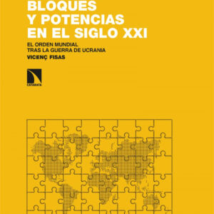 Hegemonías, bloques y potencias en el siglo XXI