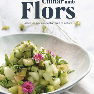 Cuinar amb flors:receptes connectar amb natura