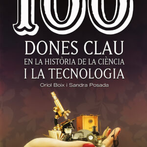100 dones clau en la hist.ria de la ciència i la tecnologia