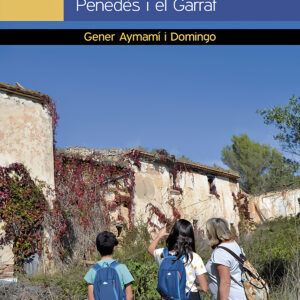 Rutes pels despoblats del Penedès i l'Anoia