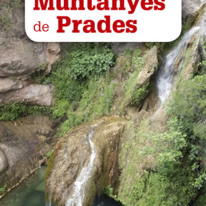 EXCURSIONS A PEU PER LES MUNTANYES DE PRADES