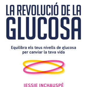 La revolució de la glucosa