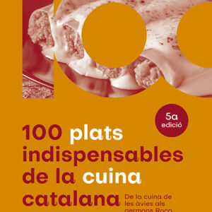 100 plats indispensables de la cuina catalana