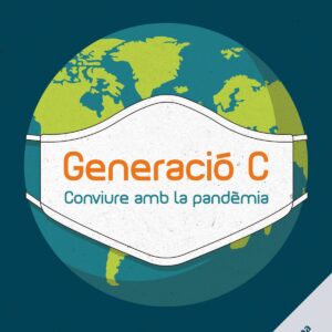 Generació C. Conviure amb la pandèmia