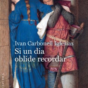 Si un dia oblide recordar