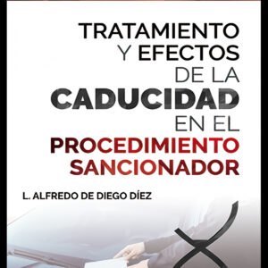 Tratamiento y efectos de la caducidad en el procedimiento sancionador