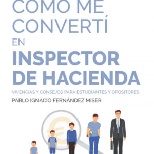 COMO ME CONVERTI EN INSPECTOR DE HACIENDA.