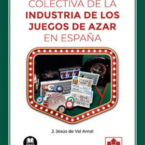 La negociación colectiva de la industria de los juegos de azar en España