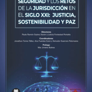 Seguridad y los retos de la jurisdicción en el siglo XXI: justicia, sostenibilidad y paz