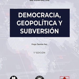 Democracia, geopolítica y subversión