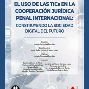 El uso de las TICs en la cooperación jurídica penal internacional