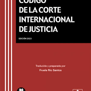 CODIGO DE LA CORTE INTERNACIONAL DE JUSTICIA