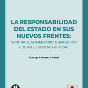 RESPONSABILIDAD DEL ESTADO EN SUS NUEVOS FRENTES. SANITARIO, ALIMENTARIO, ENERGE