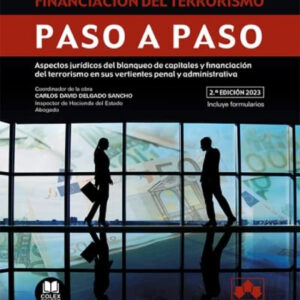 BLANQUEO DE CAPITALES Y FINANCIACION DEL TERRORISMO. PASO A PASO 2023.