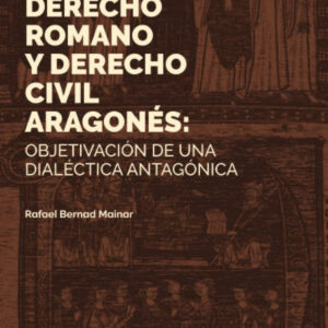 DERECHO ROMANO Y DERECHO CIVIL ARAGONES