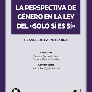 PERSPECTIVA DE GENERO EN LA LEY DEL 'SOLO SI ES SI'.