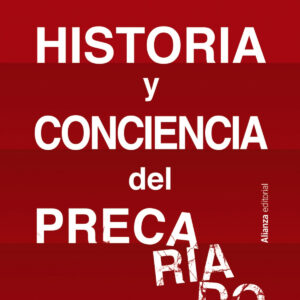 Historia y conciencia del precariado