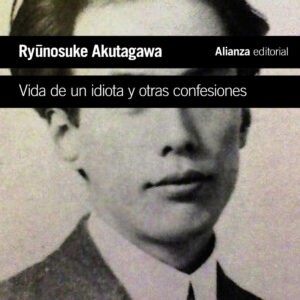 Vida de un idiota y otras confesiones