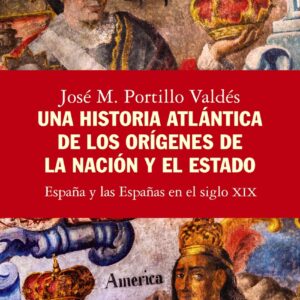 Una historia atlántica de los orígenes de la nación y el Estado