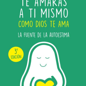 Te amarás a ti mismo como Dios te ama