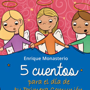 5 CUENTOS PARA EL DÍA DE TU PRIMERA COMUNIÓN