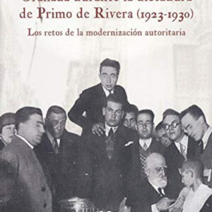 GRANADA DURANTE LA DICTADURA DE PRIMO DE RIBERA 1923 1930