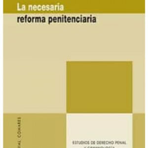 La necesaria reforma penitenciaria
