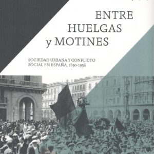 Entre huelgas y motines