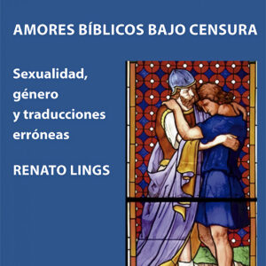 Amores bíblicos bajo censura