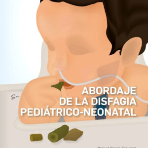 Abordaje de la disfagia pediatrico-neonatal